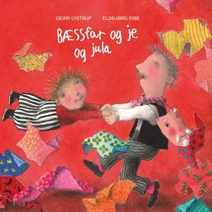 Omslag: "Bæssfar og je og jula" av Geirr Lystrup